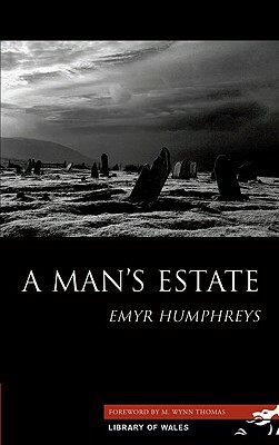 A Man's Estate by Emyr Humphreys