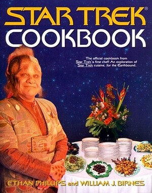 Star Trek Cookbook by William J. Birnes, Ethan Phillips