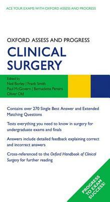 Oxford Assess and Progress: Clinical Surgery by Paul McGovern, Frank Smith, Neil Borley