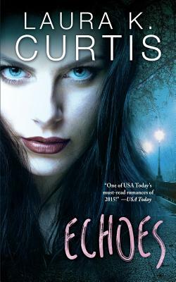 Echoes: A Harp Security Novel by Laura K. Curtis