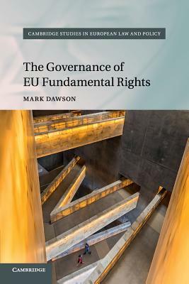 The Governance of EU Fundamental Rights by Mark Dawson