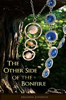 The Other Side of the Bonfire by Melinda Johnson