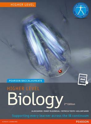 Biology, Higher Level (Student Book with Etext Access Code), for the Ib Diploma (Pearson Baccalaureate) by Patricia Tosto, Alan Damon, Randy McGonegal