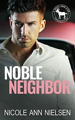 Noble Neighbor by Nicole Ann Nielsen