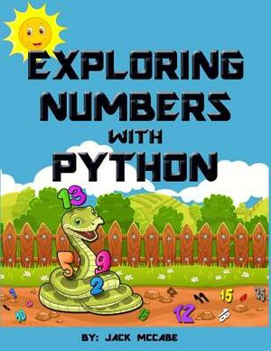 Exploring Numbers with Python by Jack McCabe