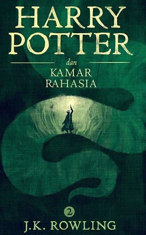 Harry Potter dan Kamar Rahasia by J.K. Rowling