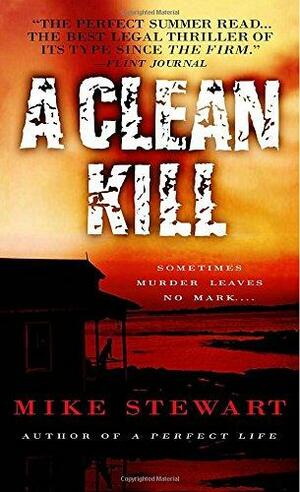 A Clean Kill by Mike Stewart