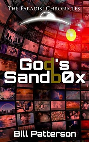 God's Sandbox (Paradisi Chronicles) by Bill Patterson