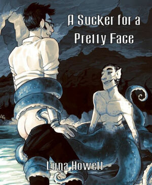 A Sucker for a Pretty Face by Luna Howell