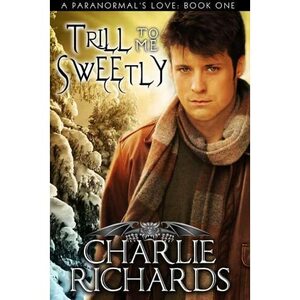 Trill to Me Sweetly by Charlie Richards