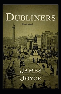 Dubliners Illustrated by James Joyce