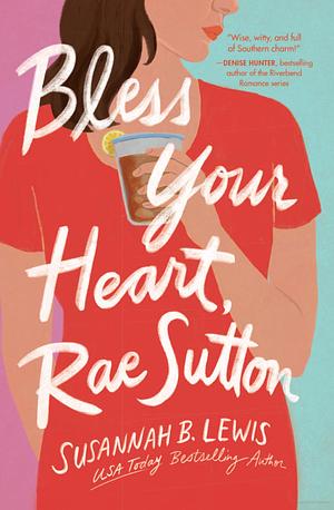 Bless Your Heart, Rae Sutton by Susannah B. Lewis