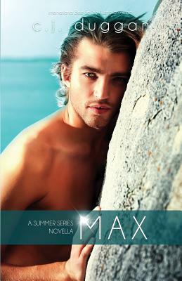 Max by C. J. Duggan