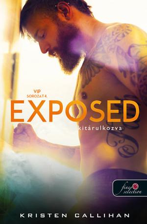 Exposed – Kitárulkozva by Kristen Callihan