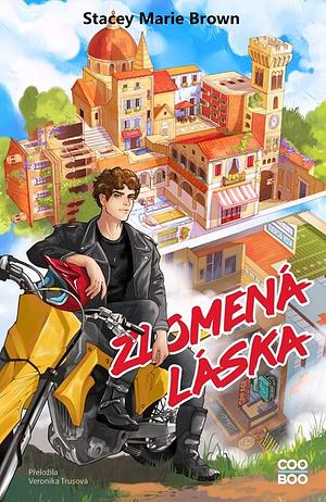 Zlomená láska by Stacey Marie Brown