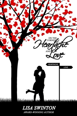 On the Corner of Heartache & Love by Lisa Swinton