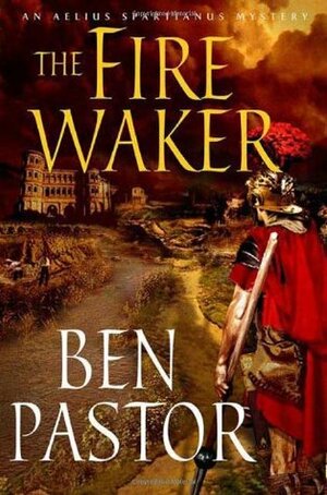 The Fire Waker by Ben Pastor
