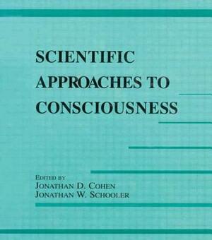 Scientific Approaches to Consciousness by 