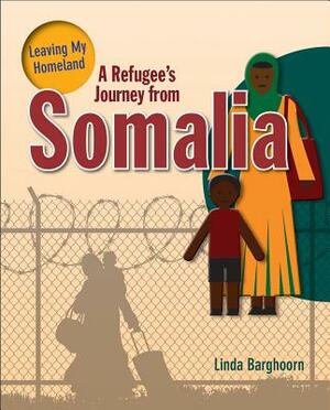 A Refugee's Journey from Somalia by Linda Barghoorn