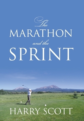 The Marathon and The Sprint by Harry Scott