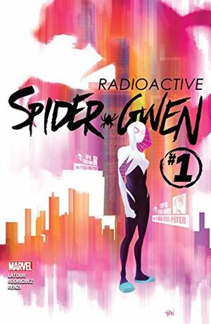 Spider-Gwen (2015-) #1 by Jason Latour, Robbi Rodriguez