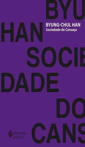 Sociedade do cansaço by Byung-Chul Han