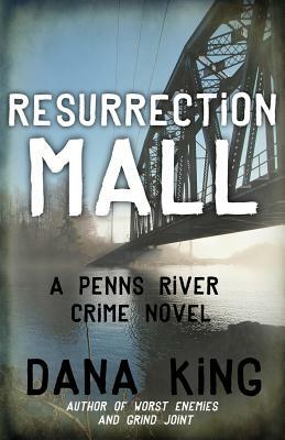 Resurrection Mall by Dana King