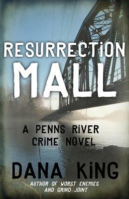 Resurrection Mall by Dana King