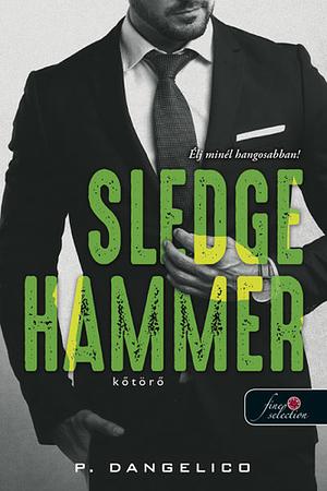 Sledgehammer – Kőtörő by P. Dangelico