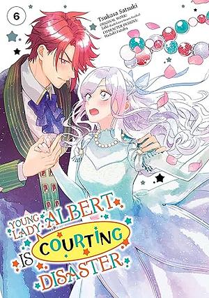 Young Lady Albert Is Courting Disaster (Manga) Volume 6 by Saki