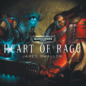 Heart Of Rage by James Swallow