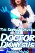The Devilish Devices of Doctor Dionysus by Natalie Deschain