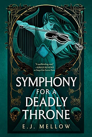 Symphony for a Deadly Throne by E.J. Mellow