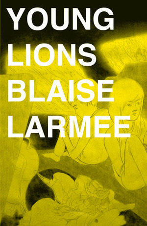 Young Lions by Blaise Larmee