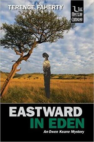 Eastward in Eden: An Owen Keane Mystery by Terence Faherty