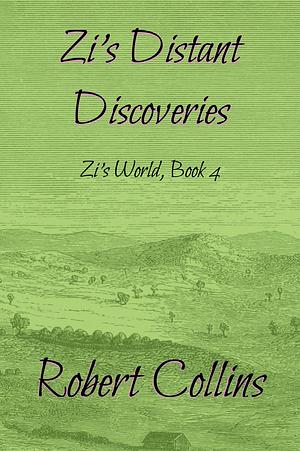 Zi's Distant Discoveries by Robert L. Collins