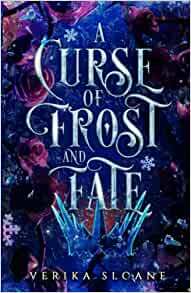 A Curse of Frost and Fate by Verika Sloane