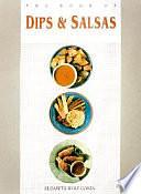 The Book of Dips and Salsas by Elizabeth Wolf-Cohen