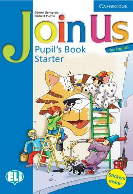 Join Us for English Starter Pupil's Book by Herbert Puchta, Gunter Gerngross