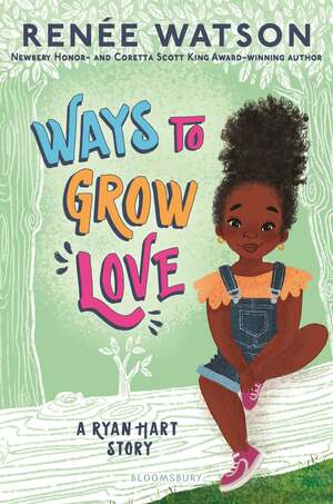 Ways to Grow Love by Renée Watson