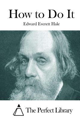 How to Do It by Edward Everett Hale