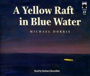 A Yellow Raft in Blue Water by Michael Dorris