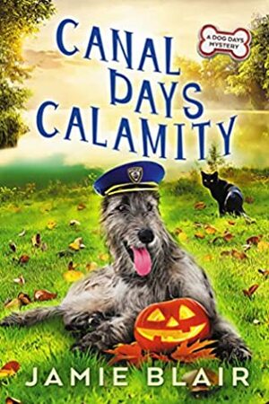 Canal Days Calamity by Jamie M. Blair