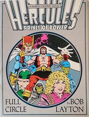 Hercules, Prince of Power: Full Circle by Bob Layton