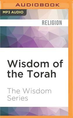 Wisdom of the Torah by The Wisdom Series