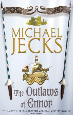 The Outlaws of Ennor by Michael Jecks