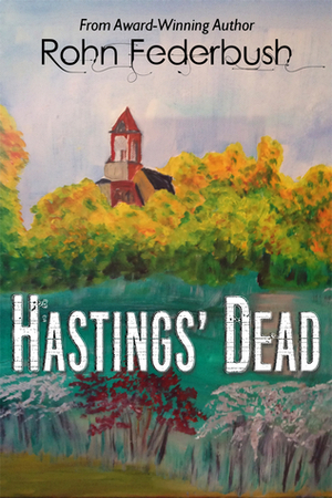 Hastings' Dead by Rohn Federbush