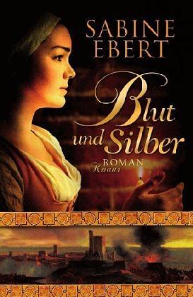 Blut und Silber by Sabine Ebert