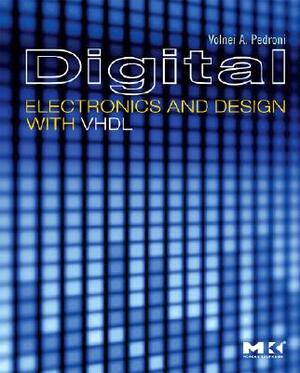 Digital Electronics and Design with VHDL by Volnei A. Pedroni