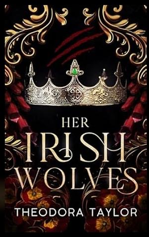 Her Irish Wolves by Theodora Taylor